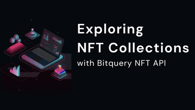 Explore NFT Collections with Bitquery's API