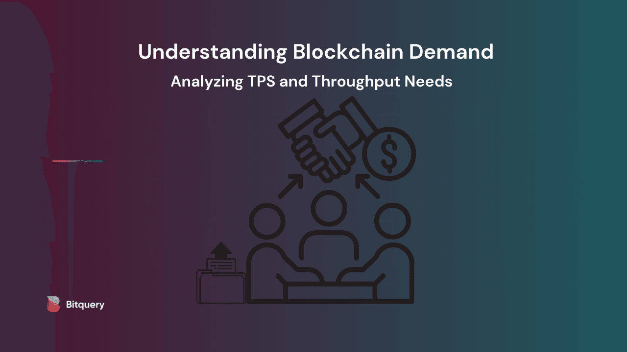 Cover Image for Understanding Blockchain Demand: Analyzing TPS and Throughput Needs​