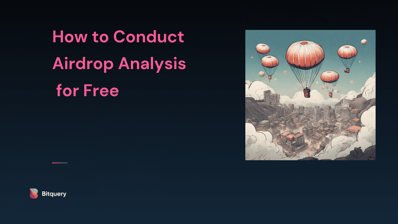 Cover Image for How to Conduct Airdrop Analysis for Free
