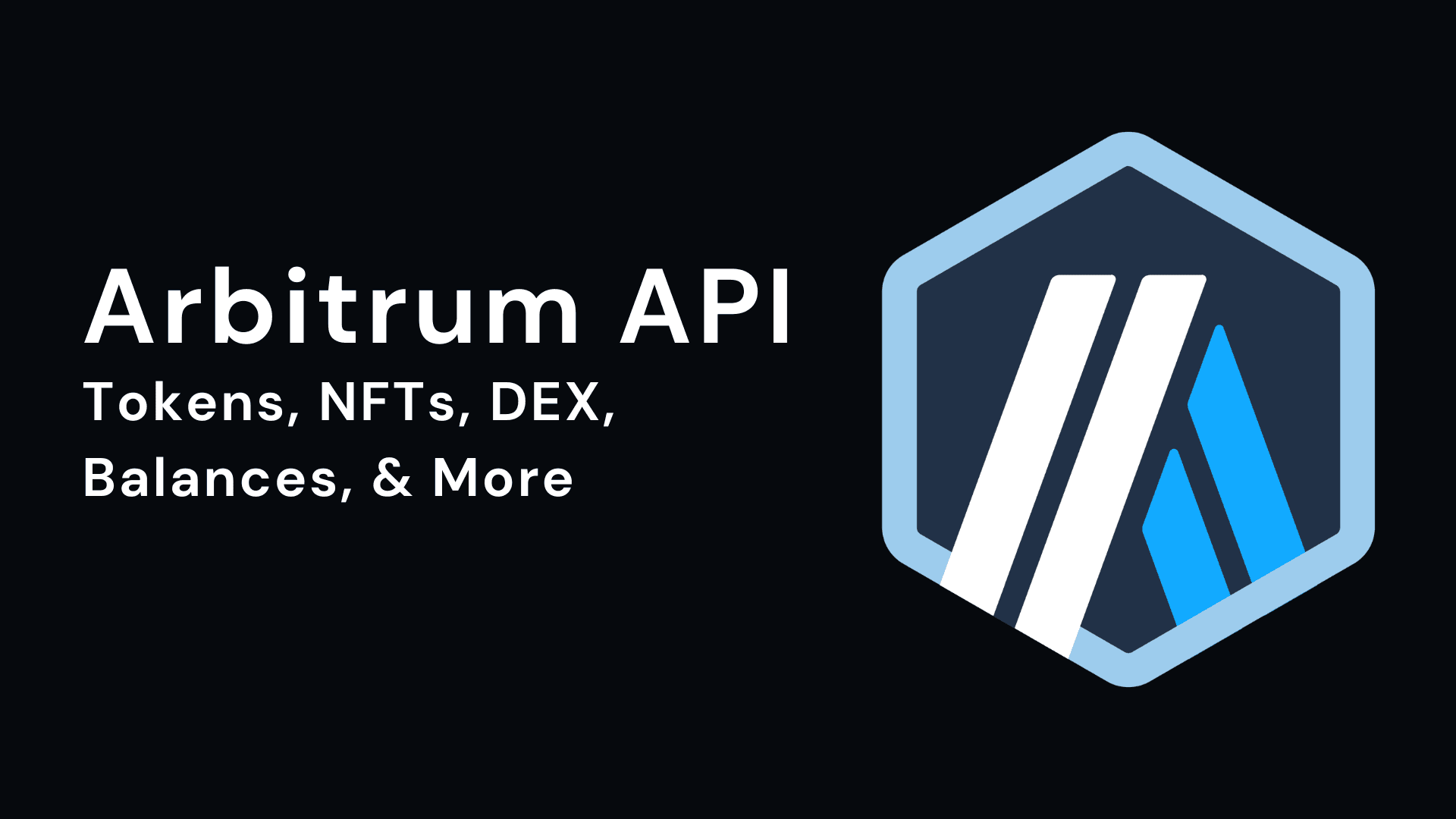 Cover Image for Arbitrum API - Tokens, NFTs, DEX, Balances & More​