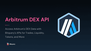 Arbitrum DEX APIs - A Comprehensive Guide to Bitquery's Arbitrum DEX APIs​
