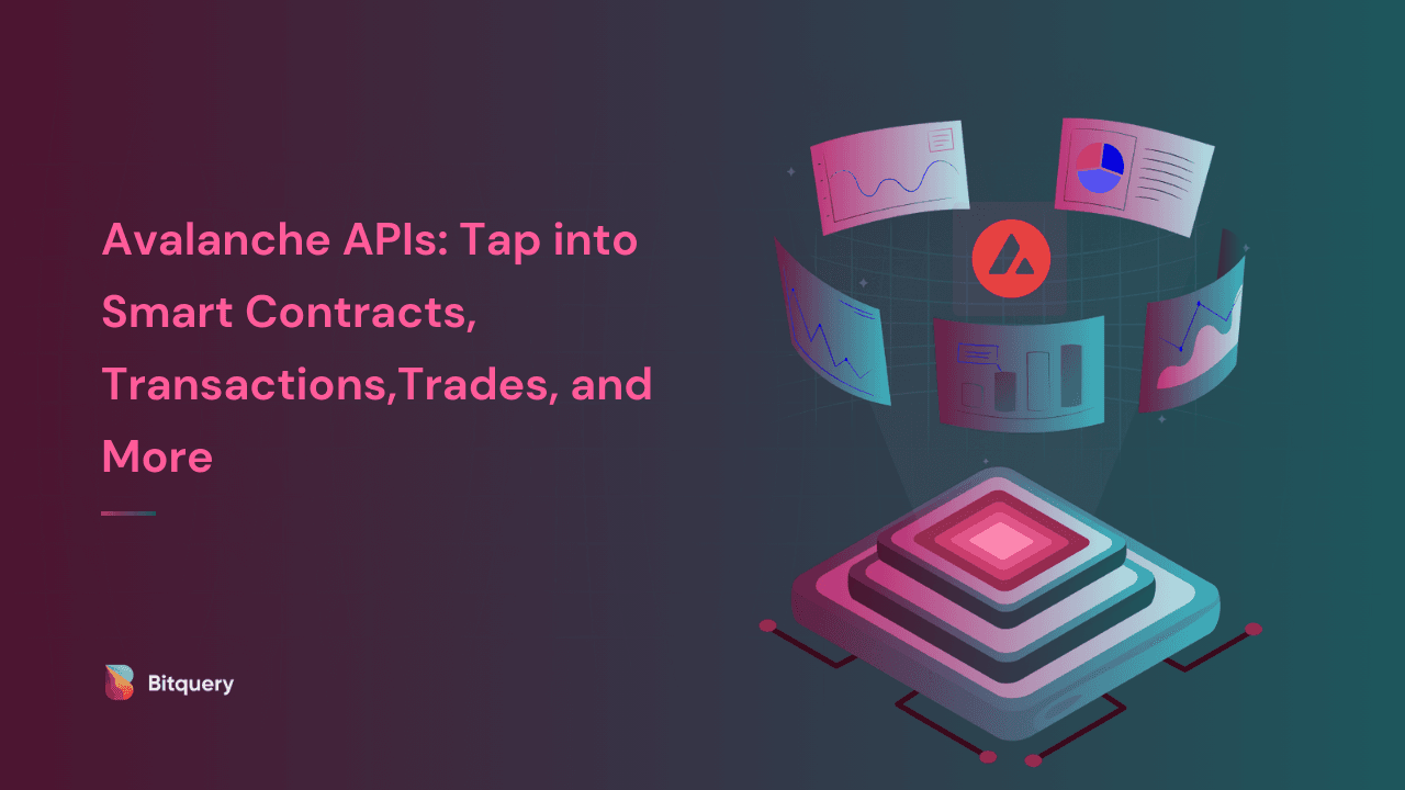 Cover Image for Avalanche APIs: Tap into Smart Contracts, Transactions,Trades, and More