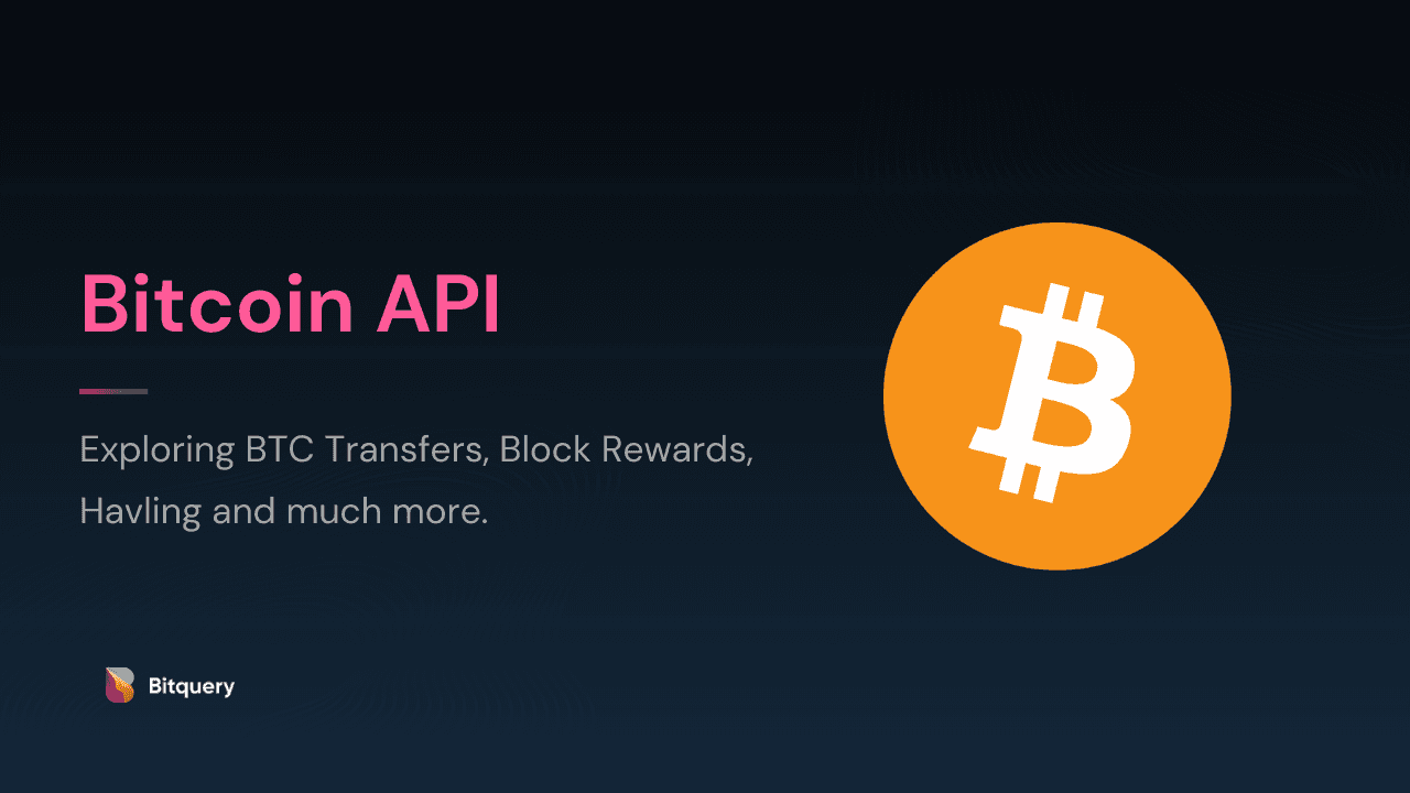 Cover Image for Bitcoin API: Exploring BTC Transfers, Block Rewards, Havling and much more
