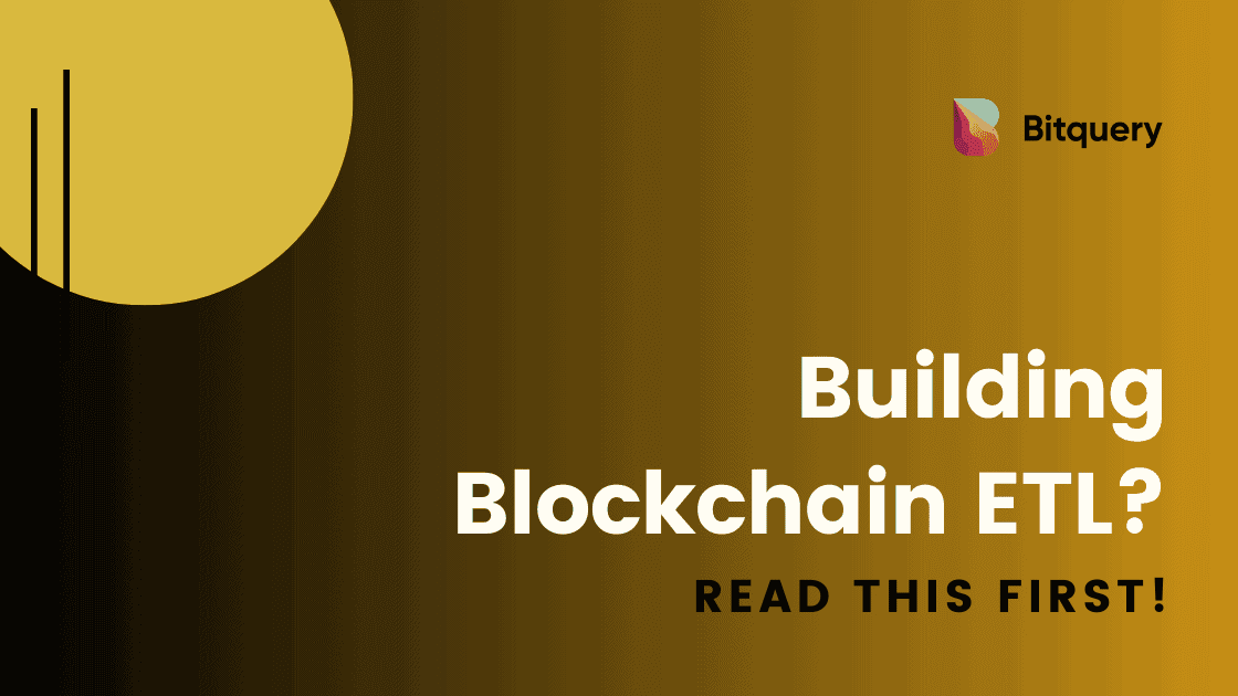 Cover Image for Building Blockchain ETL? Wait! Read this first!​
