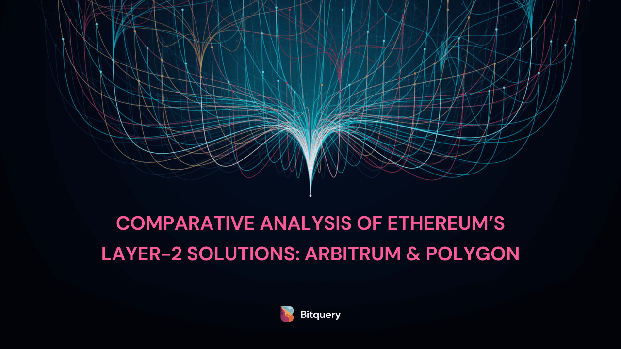 Cover Image for Comparative Analysis of Ethereum Layer-2 Solutions: Arbitrum & Polygon