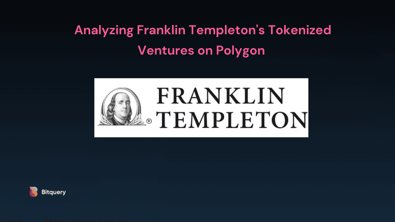 Cover Image for The Future of Funds: Analyzing Franklin Templeton's Tokenized Ventures on Polygon