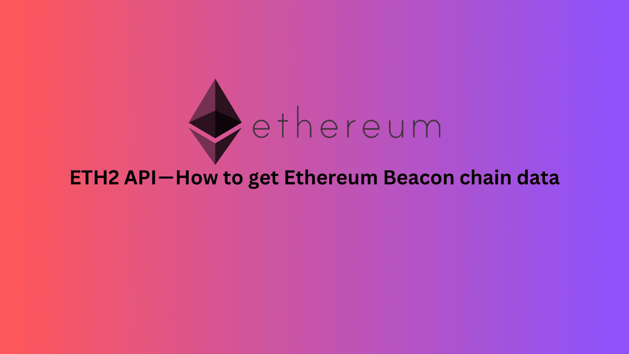 Cover Image for ETH2 API — Beacon chain API data?