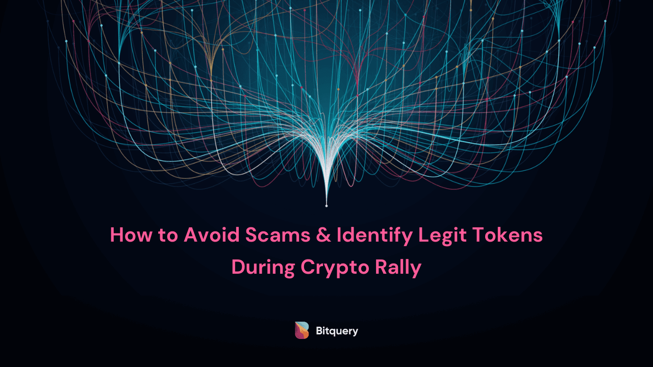 Cover Image for How to Avoid Scams & Identify Legit Tokens During Crypto Rally