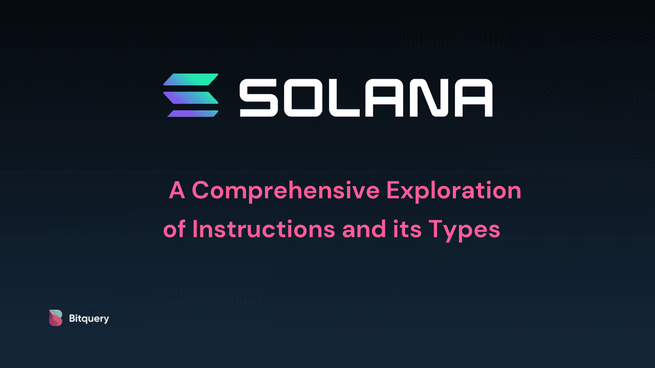 Cover Image for Understanding Solana: A Comprehensive Exploration of Instructions and its Types
