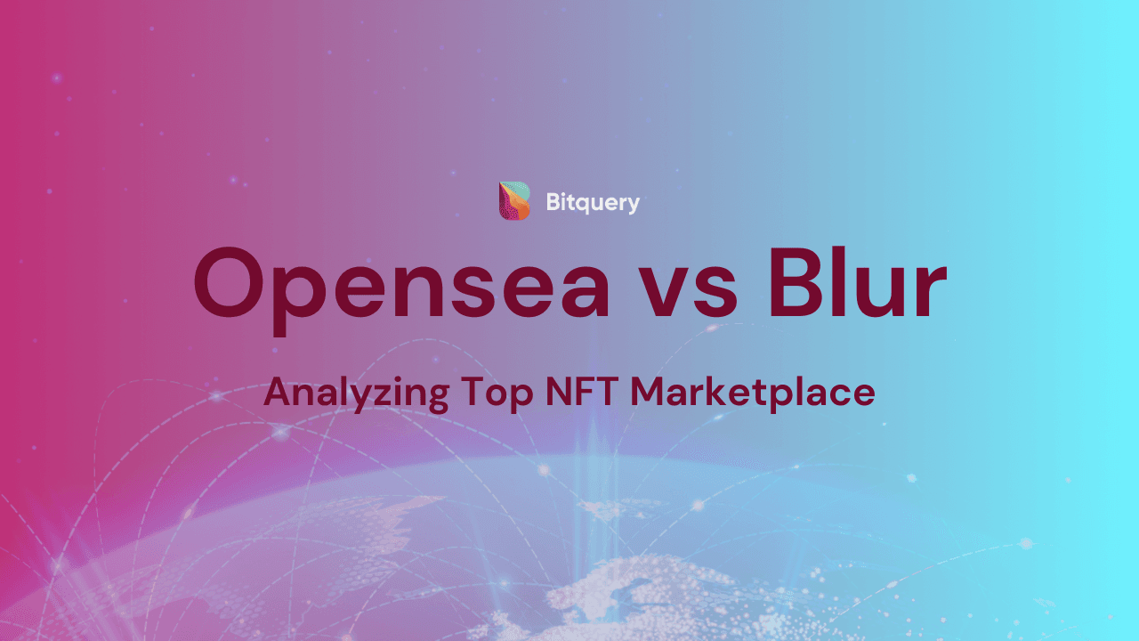 Cover Image for Opensea vs Blur: Analyzing Top NFT Marketplace