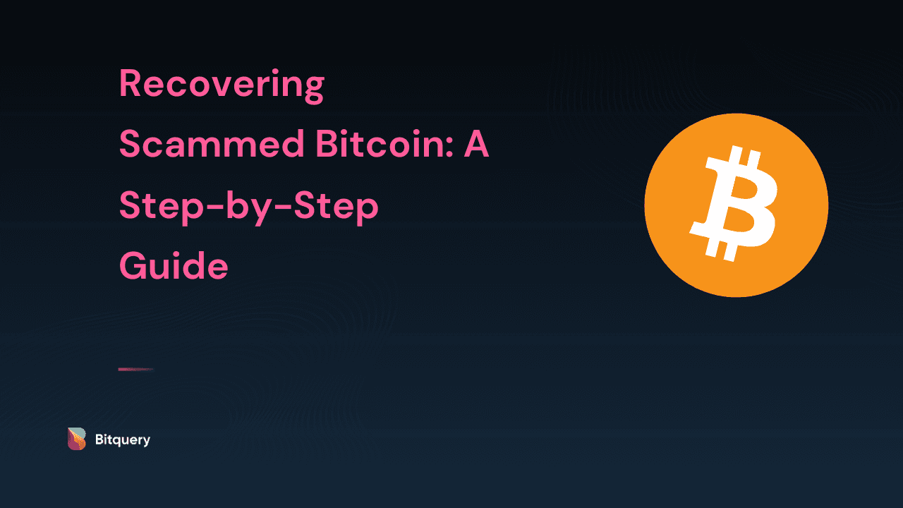 Cover Image for Recovering Scammed Bitcoin: A Step-by-Step Guide​