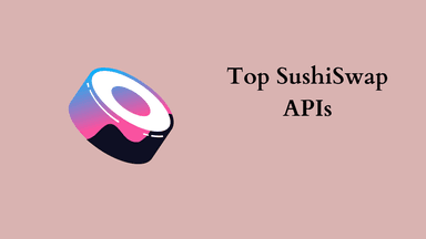 Top SushiSwap APIs - A Comprehensive Guide to DEX Exchanges