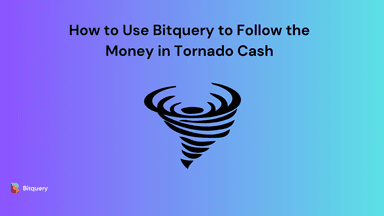 How to Use Bitquery to Follow the Money in Tornado Cash