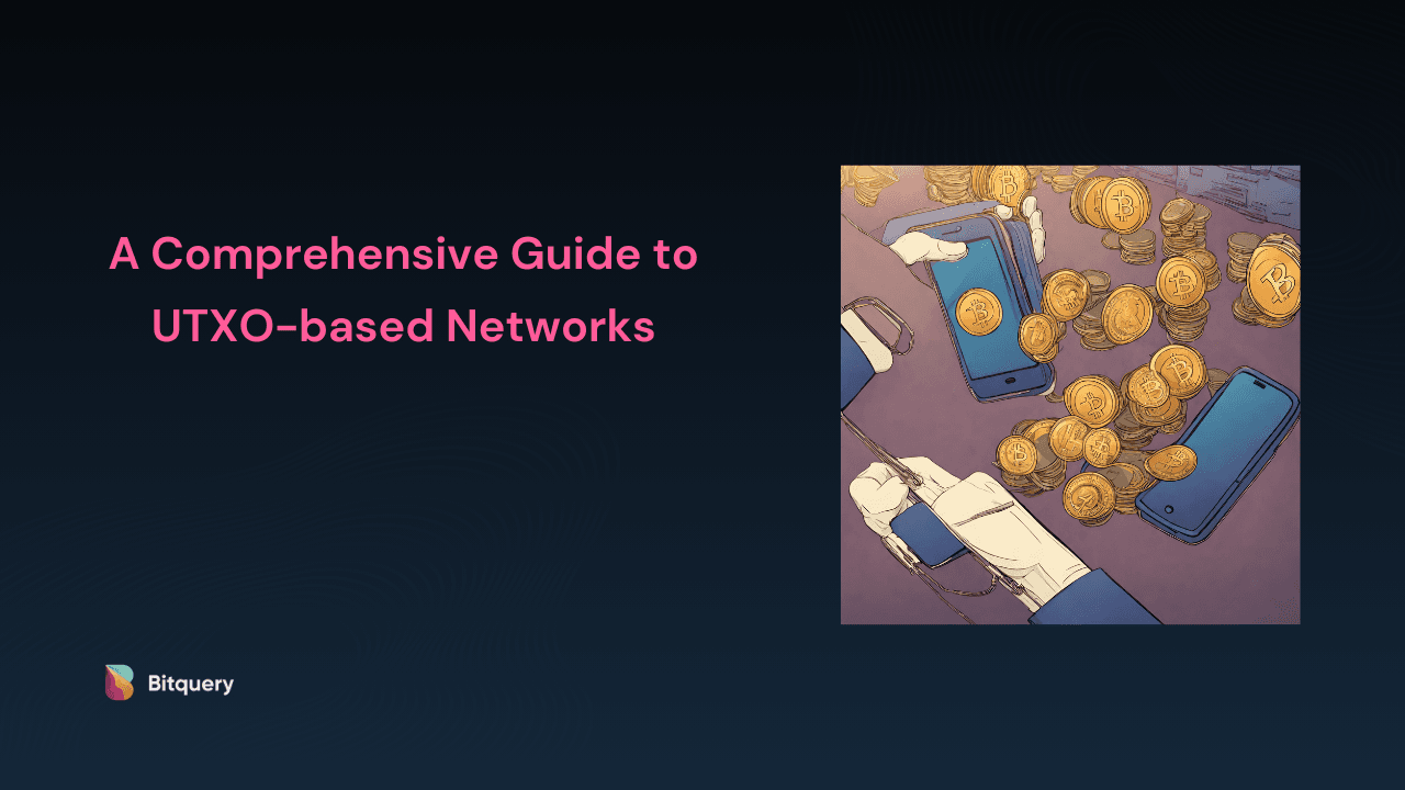 Cover Image for A Comprehensive Guide to UTXO-based Networks