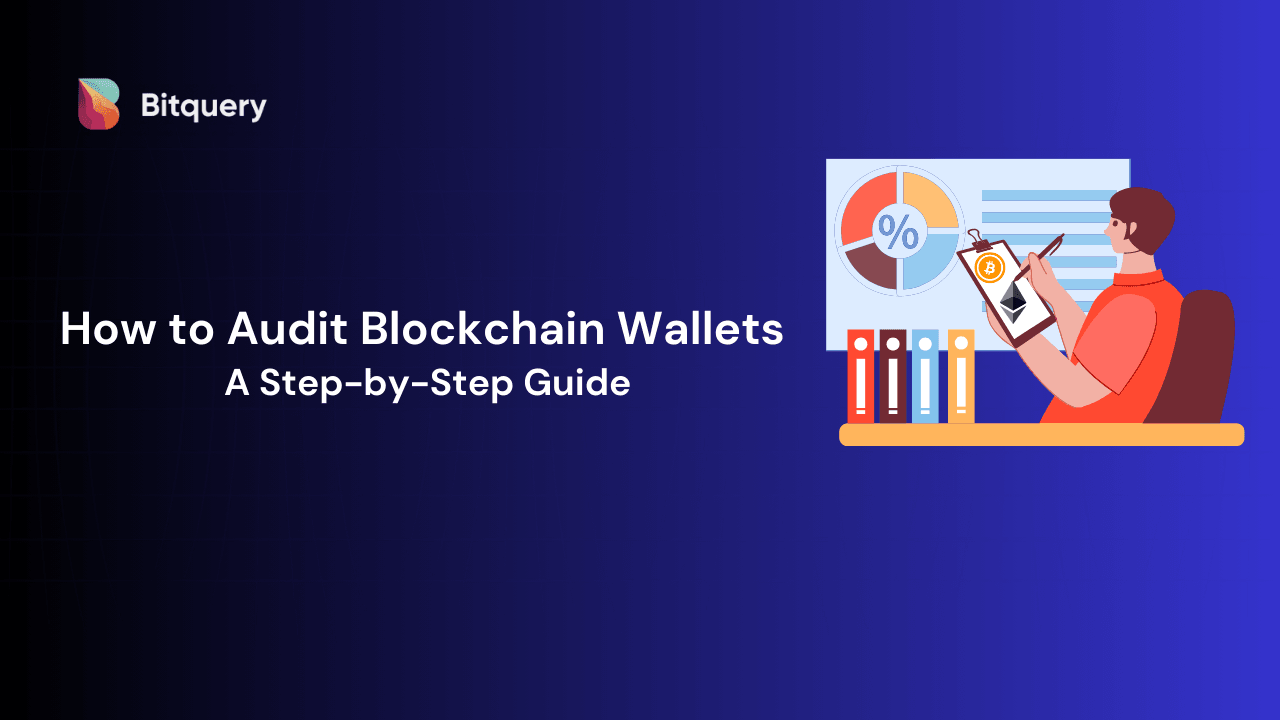How to Audit Blockchain Wallets : A Step-by-step Guide - Bitquery