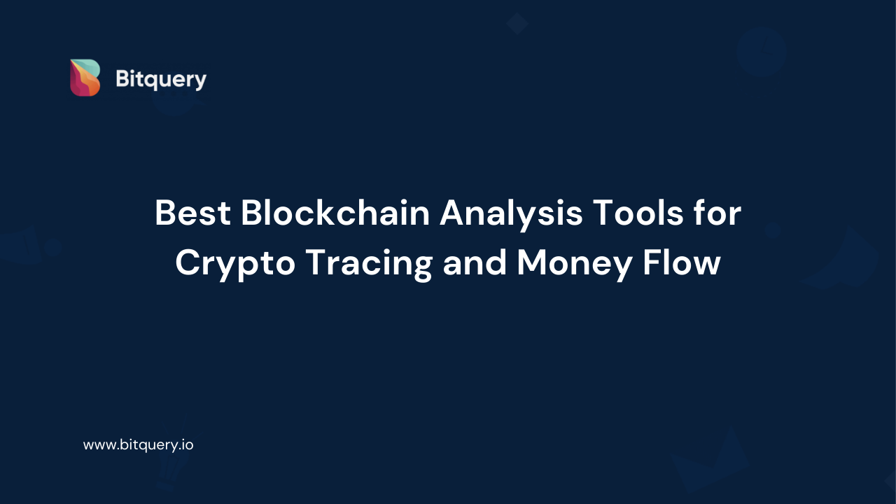 10 Best Blockchain Analysis Tools - Bitquery