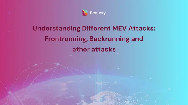 Cover Image for Understanding Different MEV Attacks: Frontrunning, Backrunning and other attacks