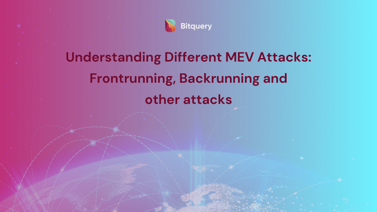 Understanding Different MEV Attacks: Frontrunning, Backrunning and other  attacks - Bitquery