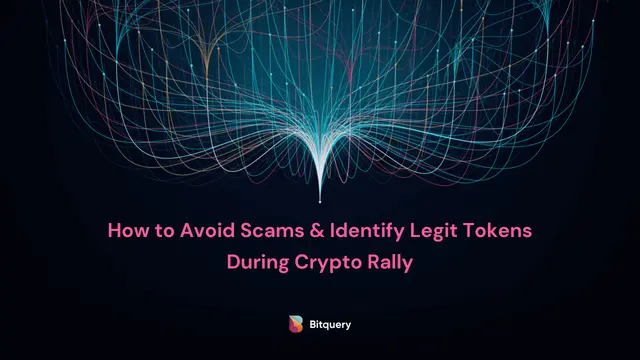 Cover Image for How to Avoid Scams & Identify Legit Tokens During Crypto Rally