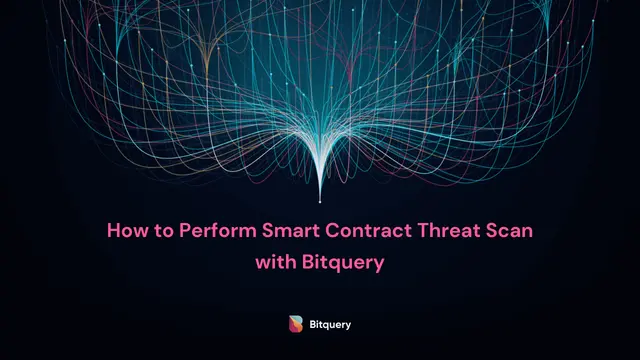 Cover Image for How to Perform Smart Contract Vulnerability Scan with Bitquery​