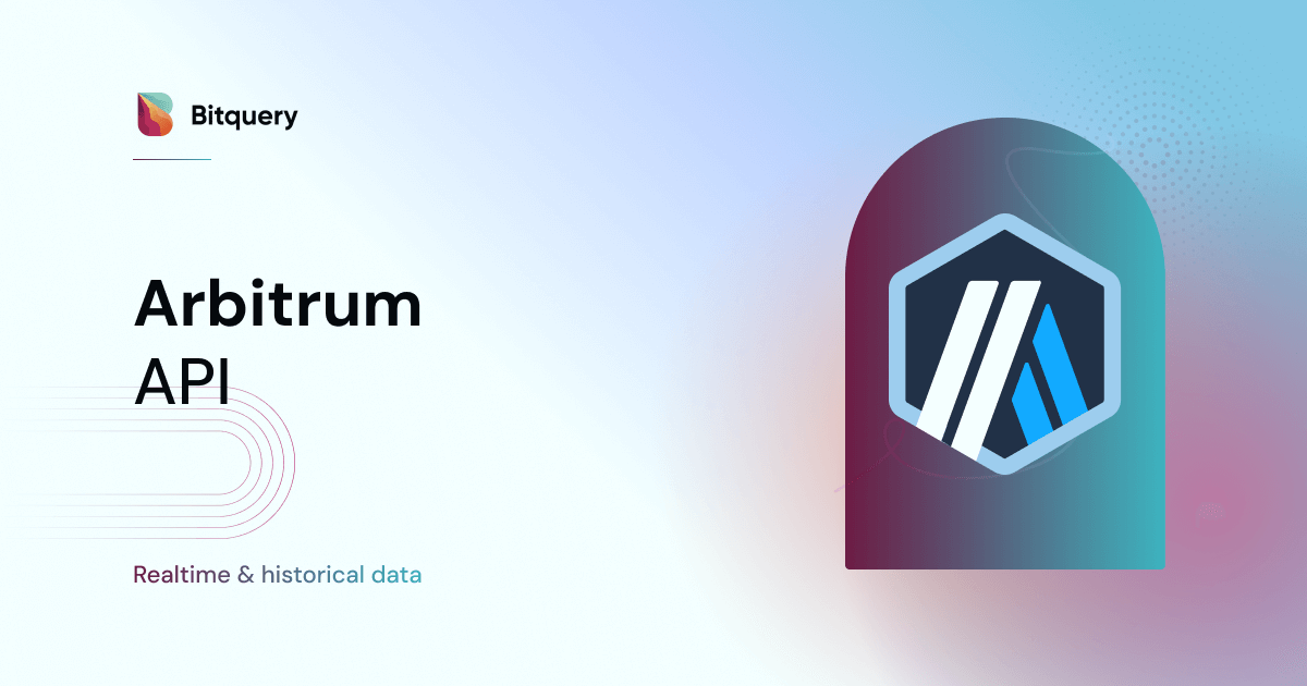 Arbitrum API — DEX, Tokens, NFTs & Balances - Bitquery