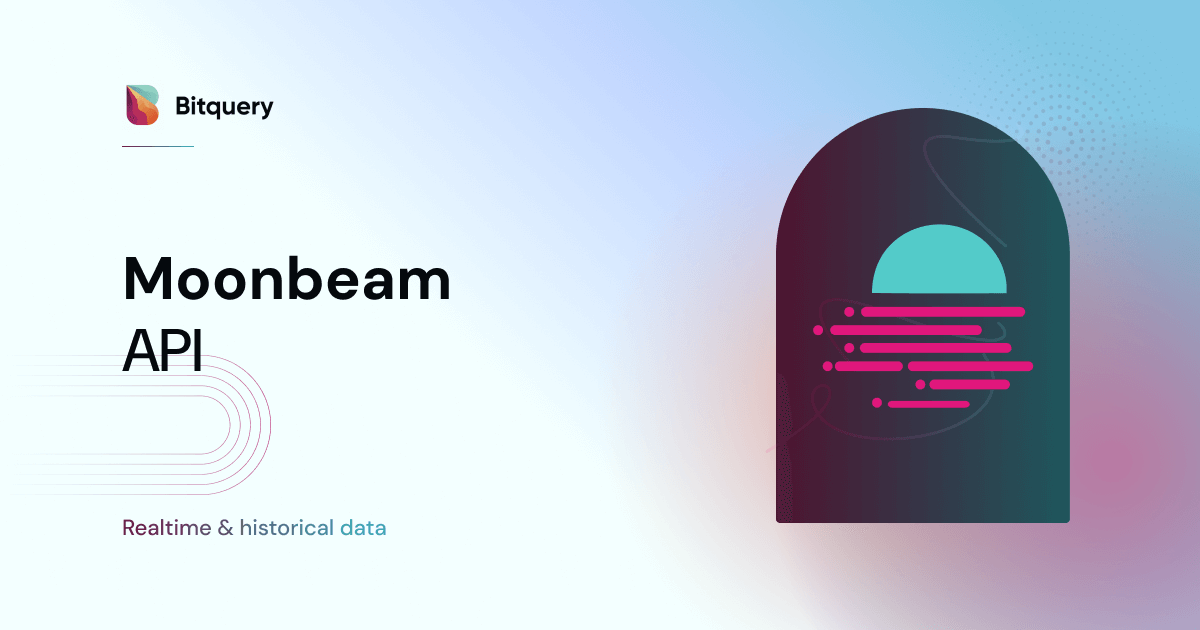 Moonbeam API — DEX, Tokens, NFTs & Balances - Bitquery